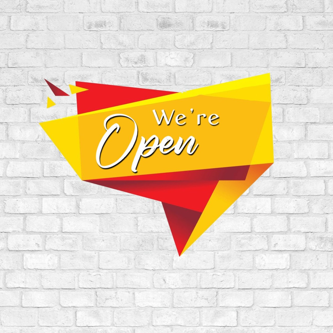 We are open