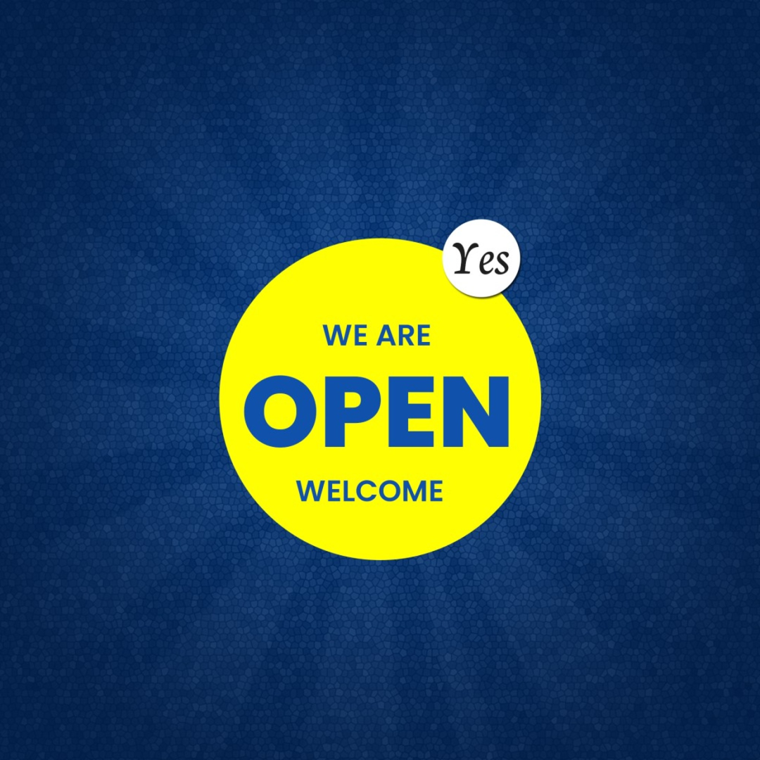 We are open