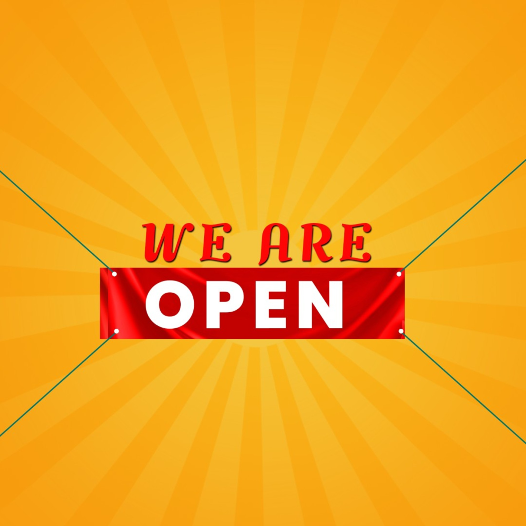 We are open