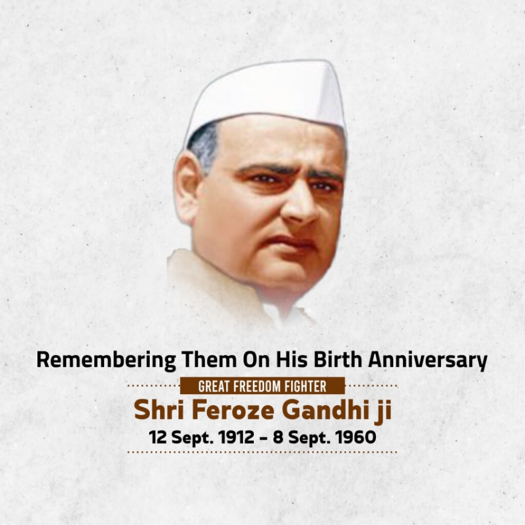 Firoze Gandhi Birth Anniversary