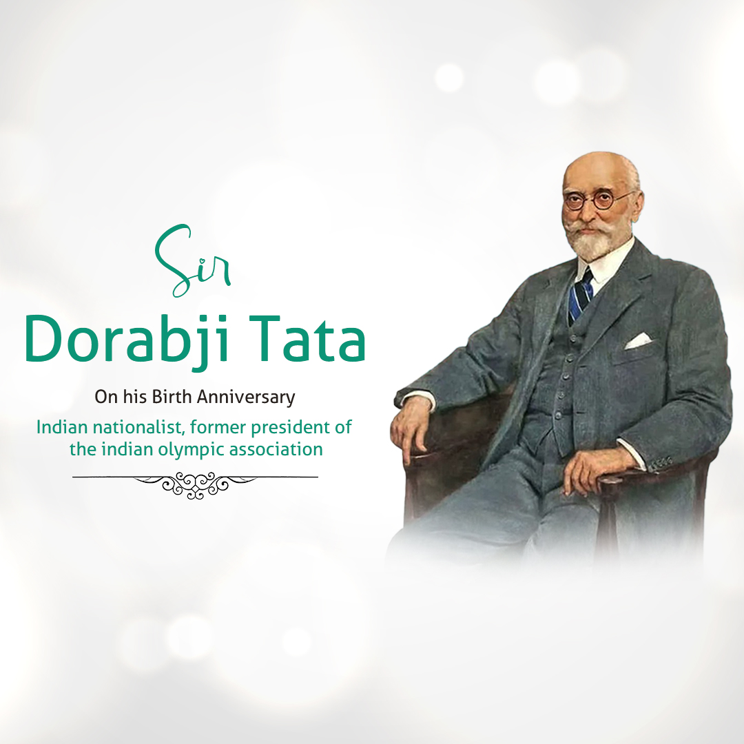 Dorabji TATA Birth Anniversary