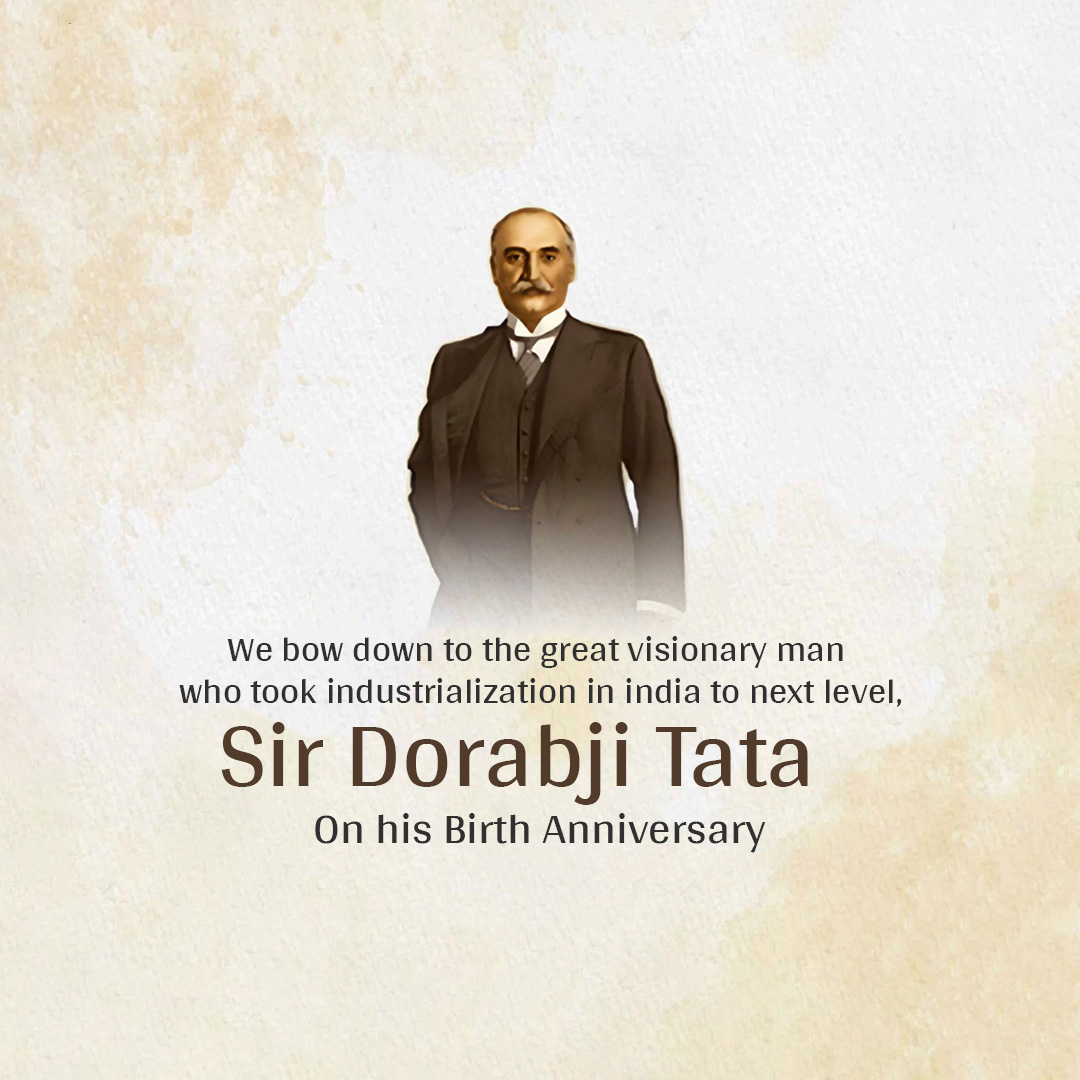 Dorabji TATA Birth Anniversary