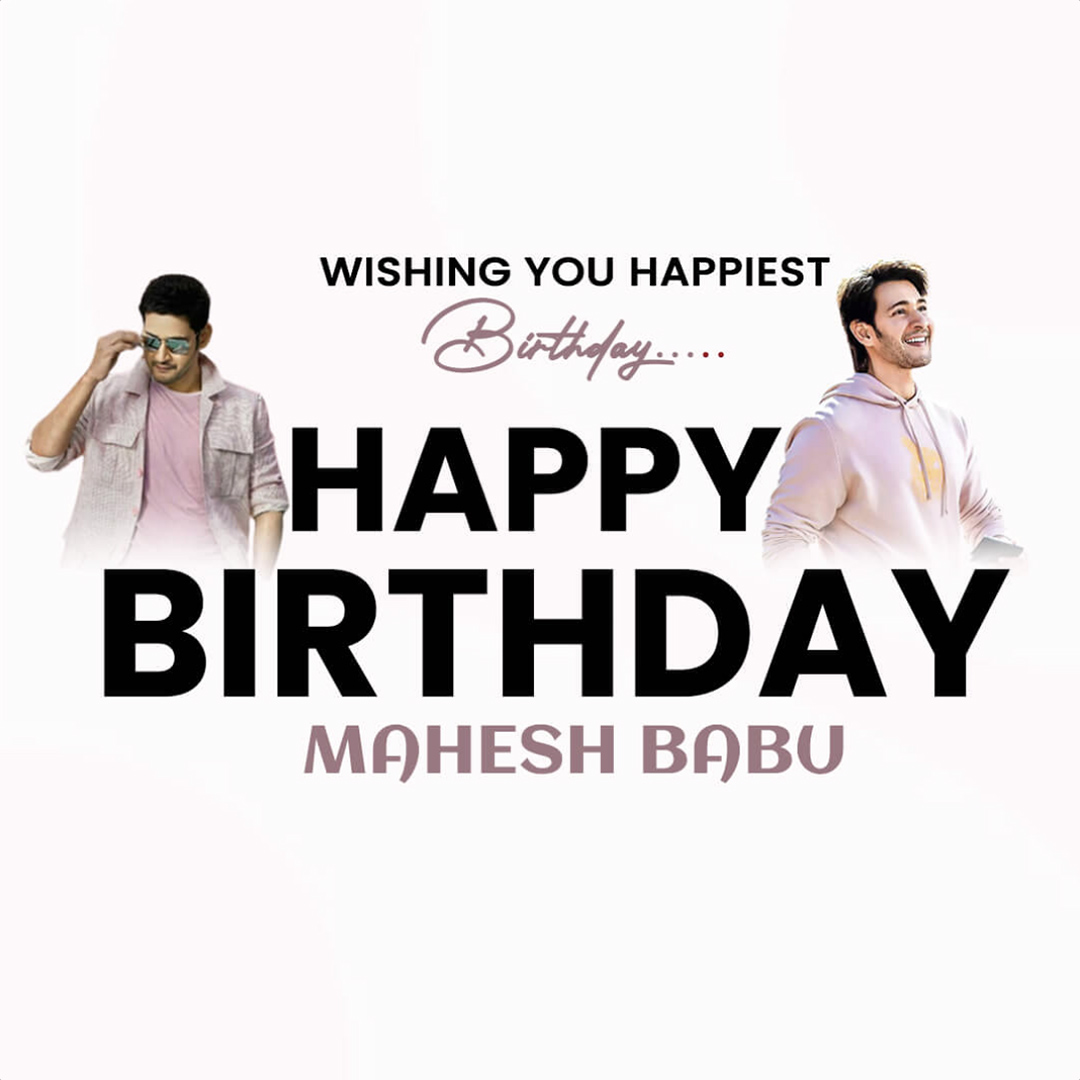 Mahesh Babu Birthday