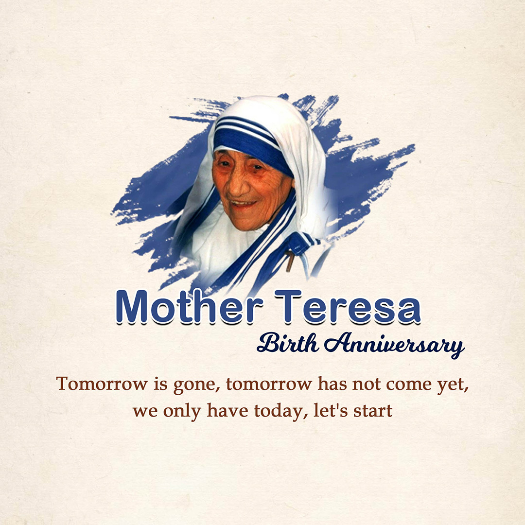 Mother Teresa Birth Anniversary