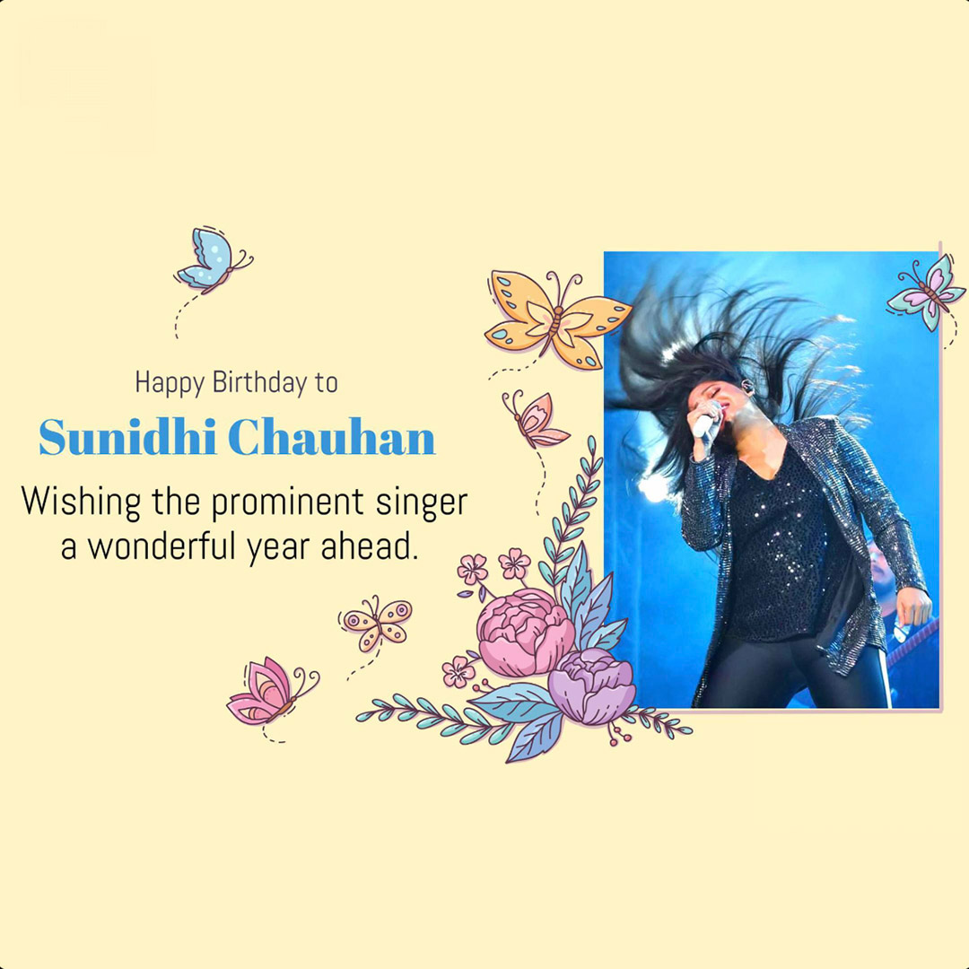 Sunidhi Chauhan Happy Birthday