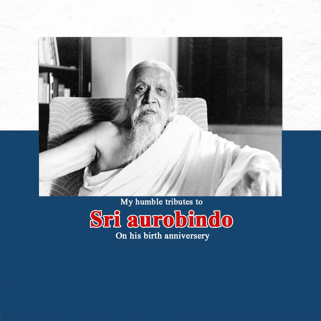 Sri Aurobindo Birth Anniversary