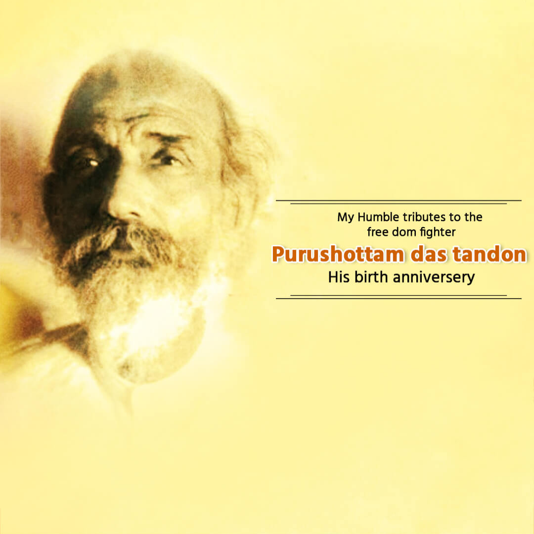 Purushottam Das Tandon Birth Anniversary