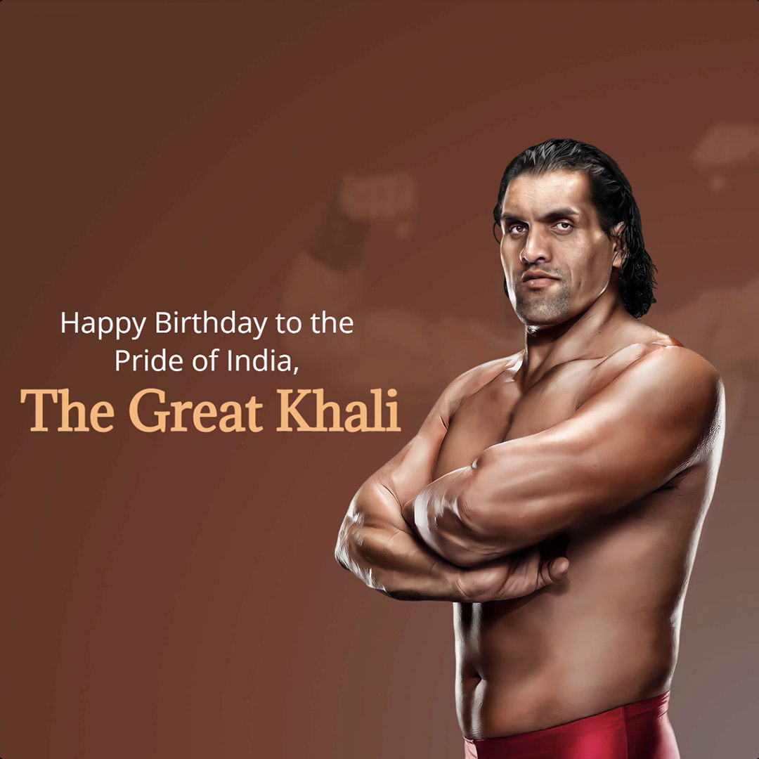 Happy Birthday The Great Khali