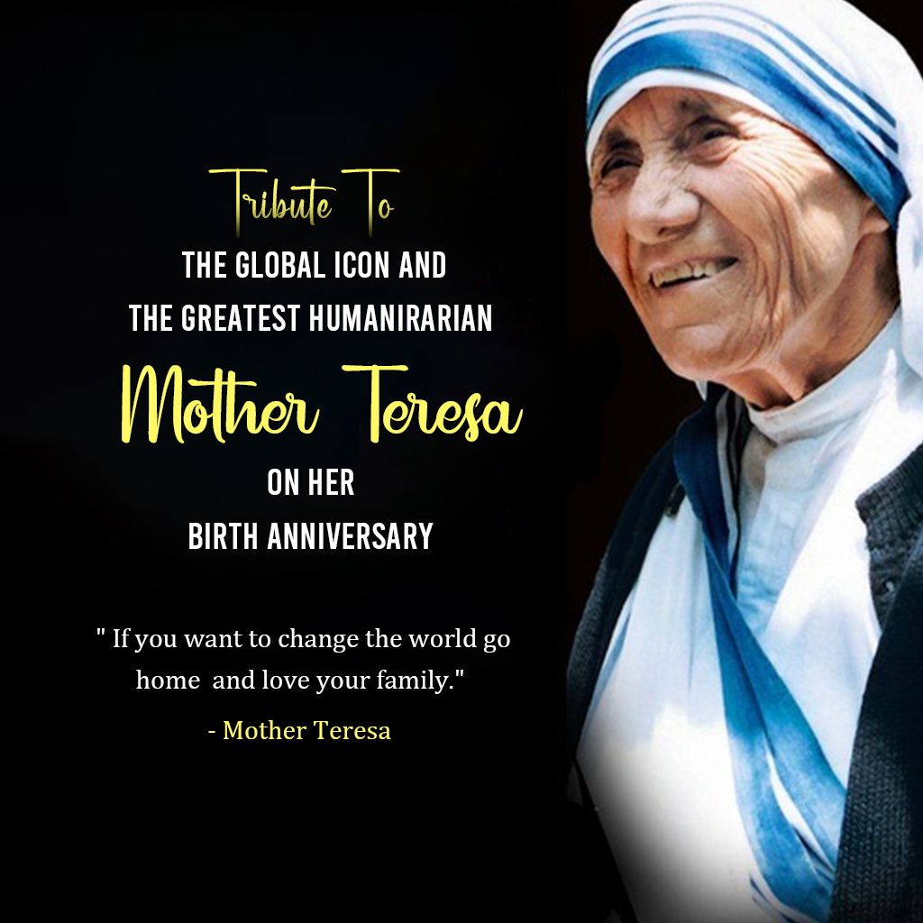 Mother Teresa Birth Anniversary