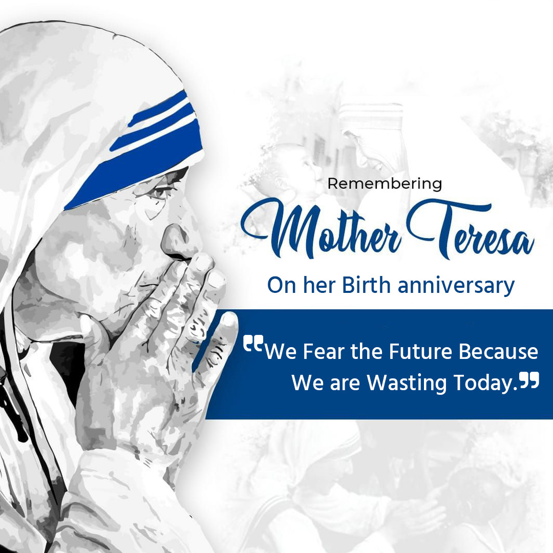 Mother Teresa Birth Anniversary