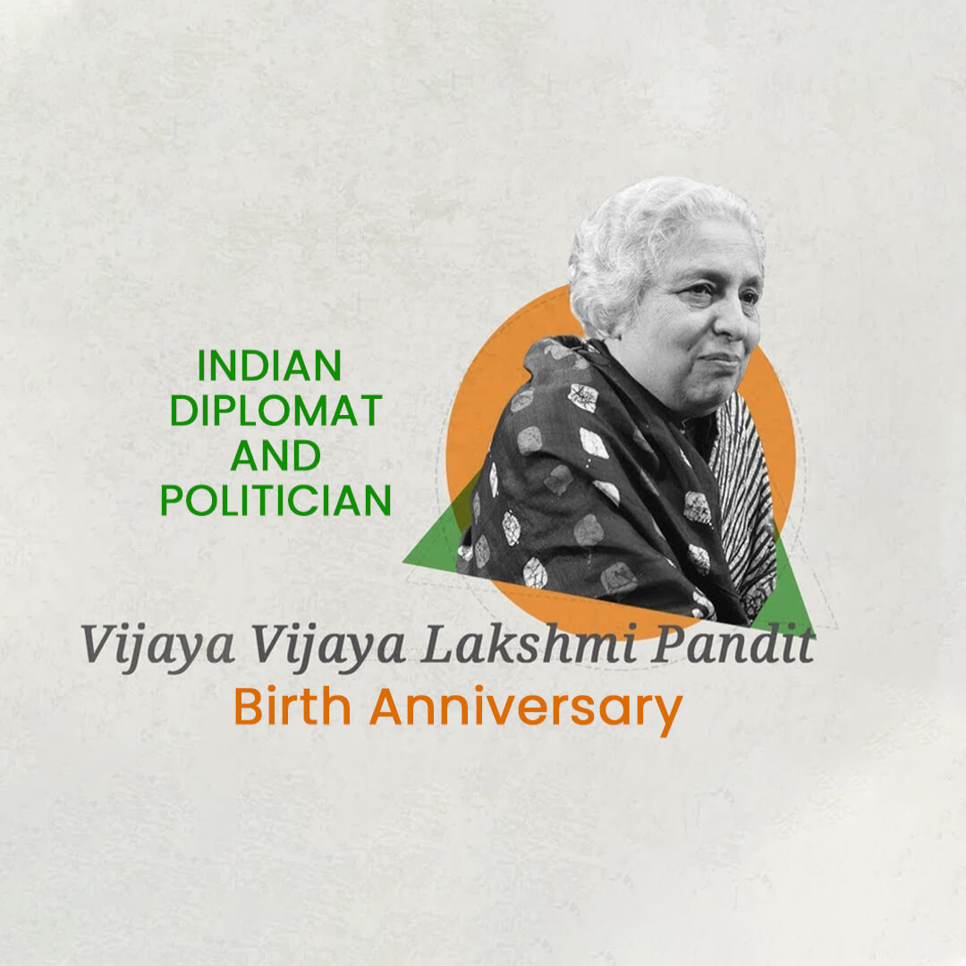 Vijaya Lakshmi Pandit Birth Anniversary