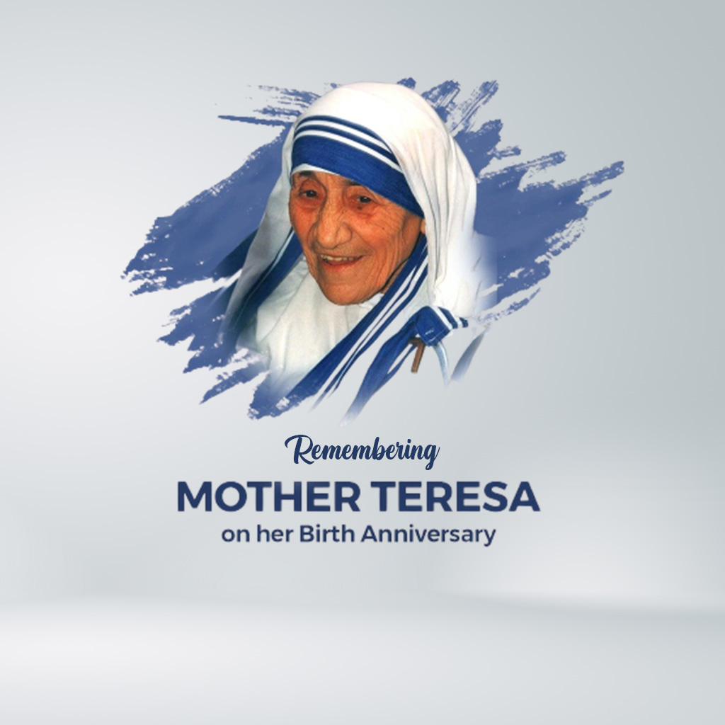 Mother Teresa Birth Anniversary