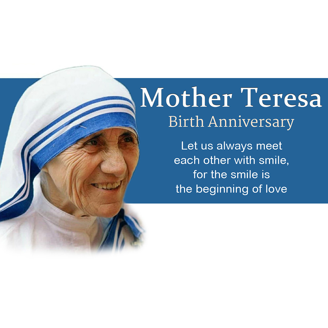 Mother Teresa Birth Anniversary