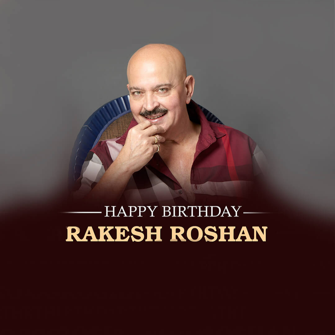 Rakesh Roshan Birthday