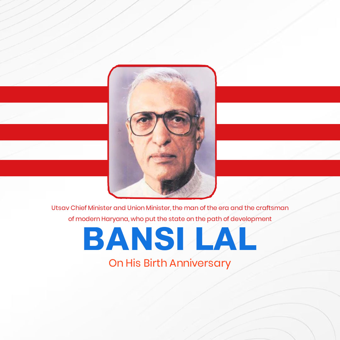 Bansi Lal Birth Anniversary