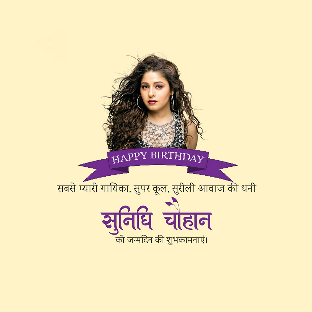 Sunidhi Chauhan Happy Birthday