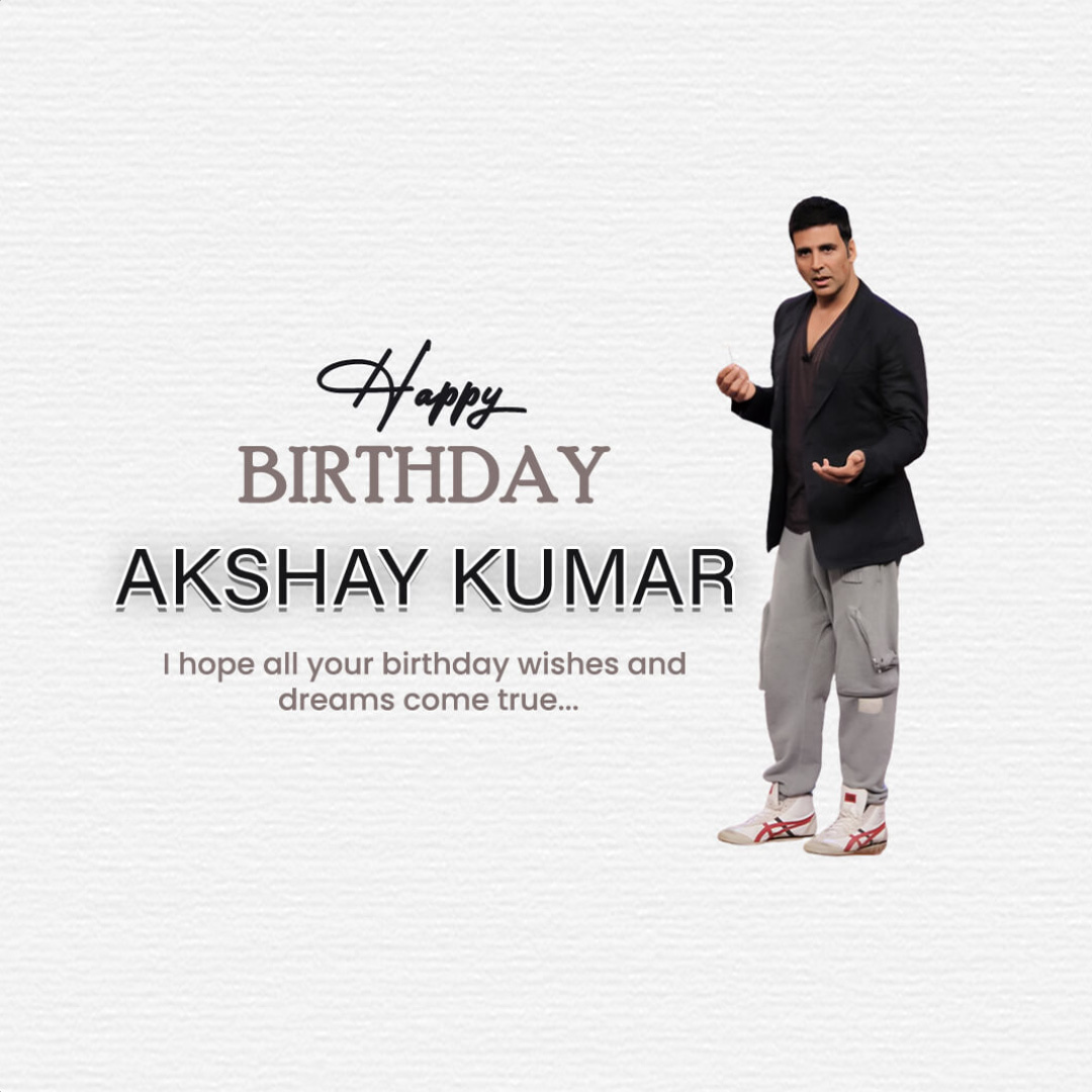 Akshay Kumar Happy Birthday
