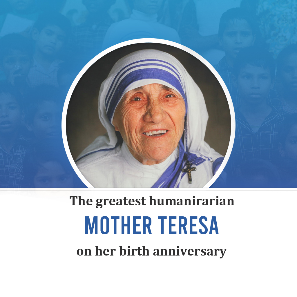 Mother Teresa Birth Anniversary