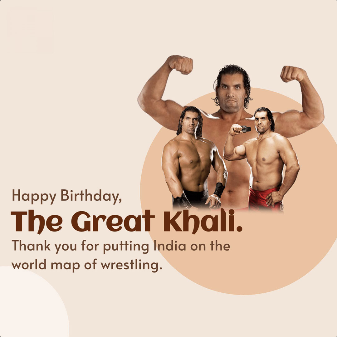 Happy Birthday The Great Khali
