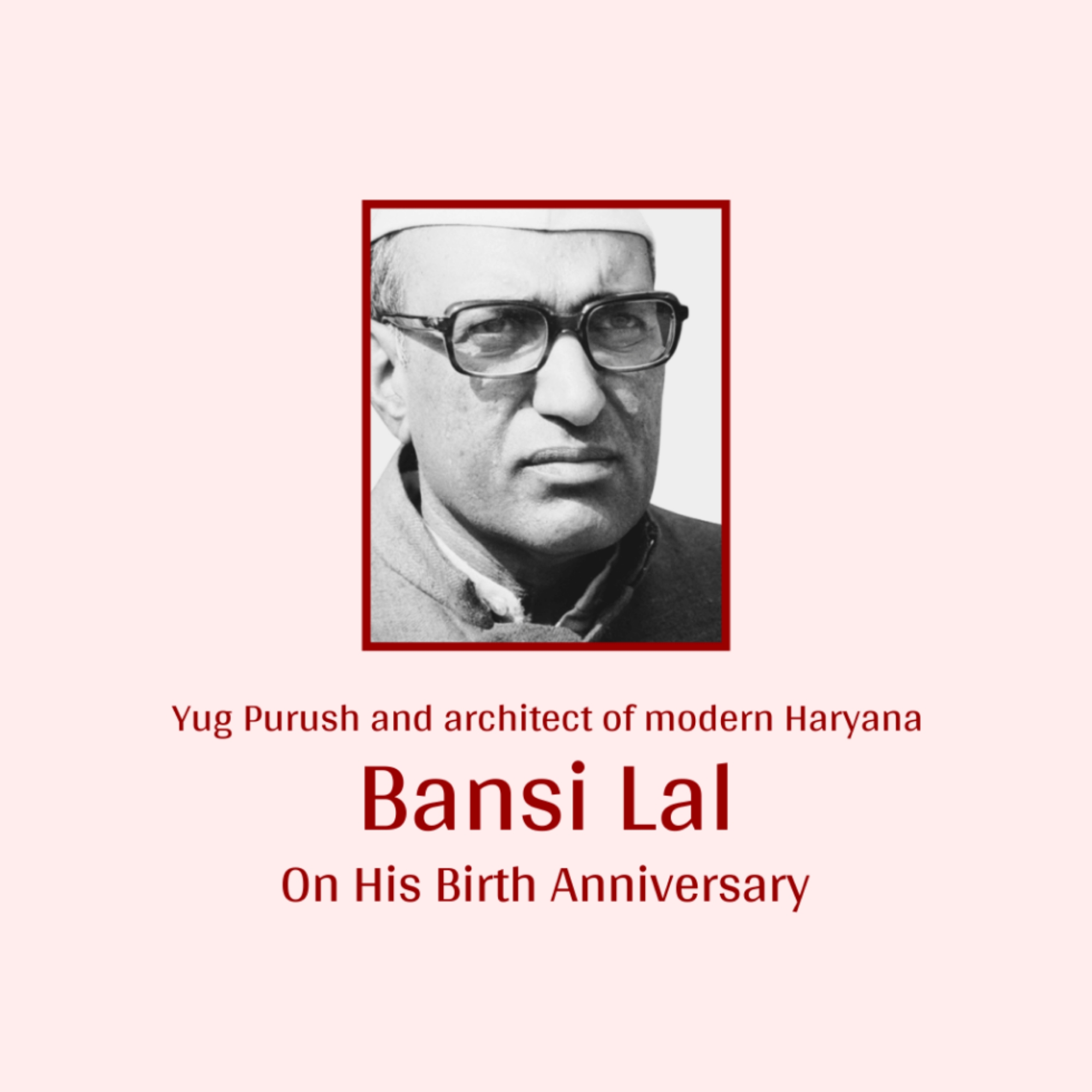 Bansi Lal Birth Anniversary