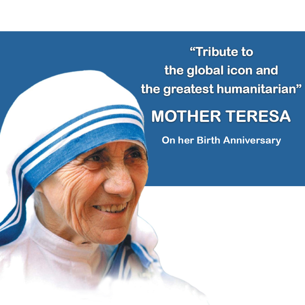 Mother Teresa Birth Anniversary