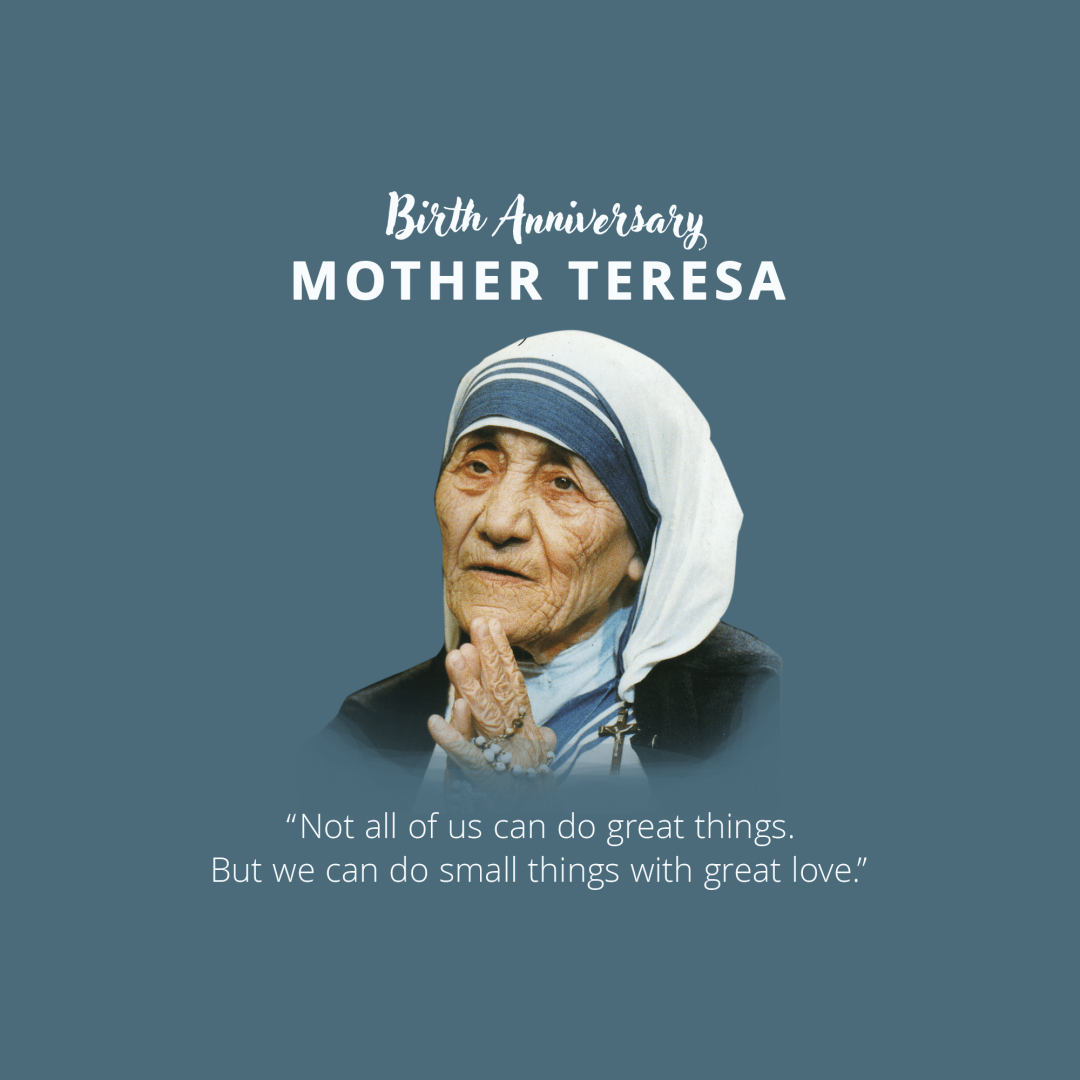 Mother Teresa Birth Anniversary