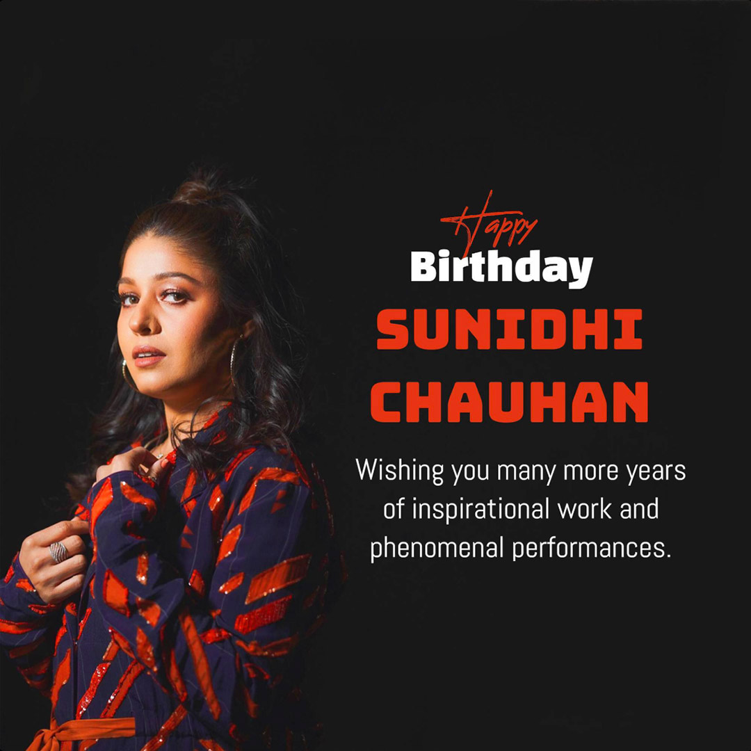 Sunidhi Chauhan Happy Birthday