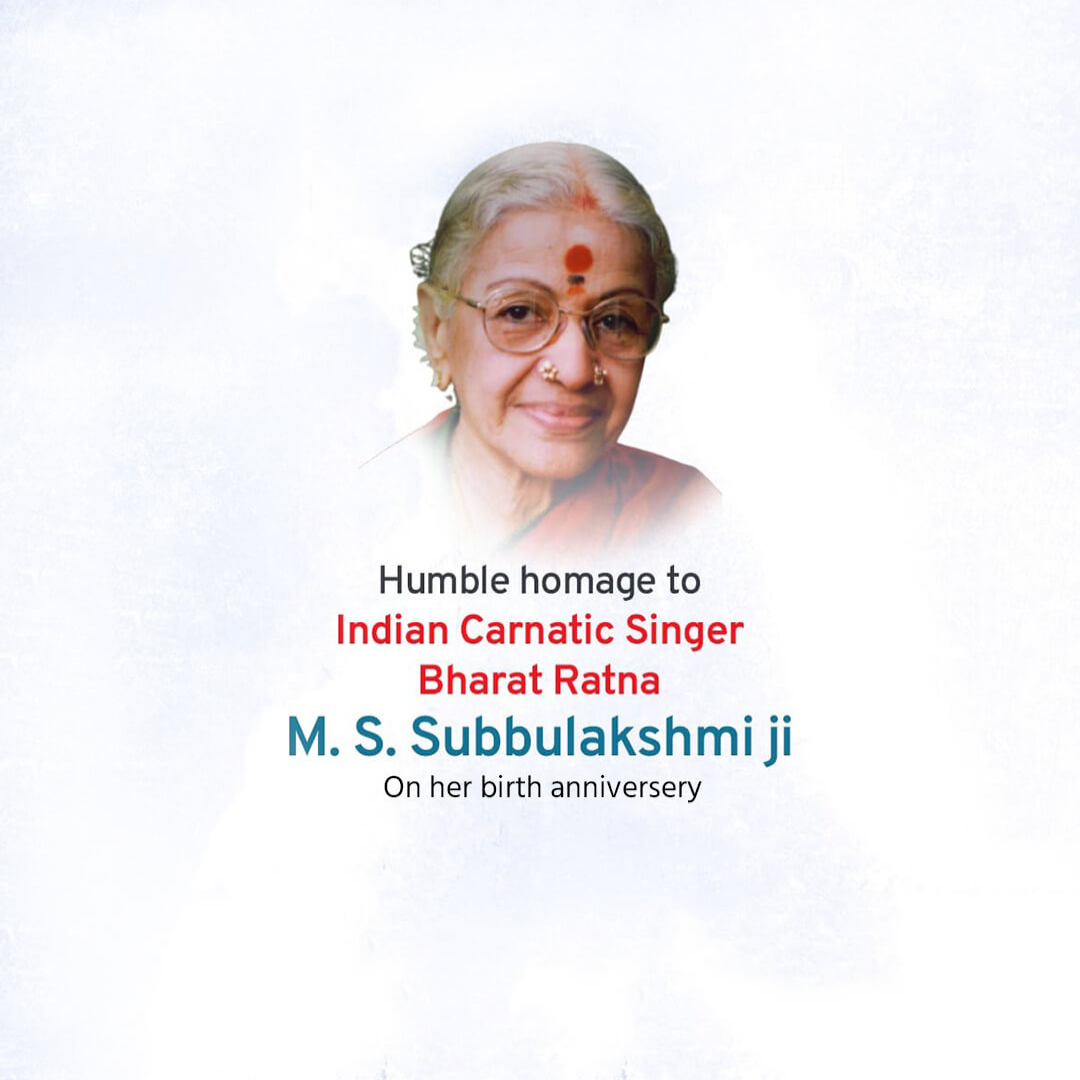 M S Subbulakshmi Ji Birth Anniversary