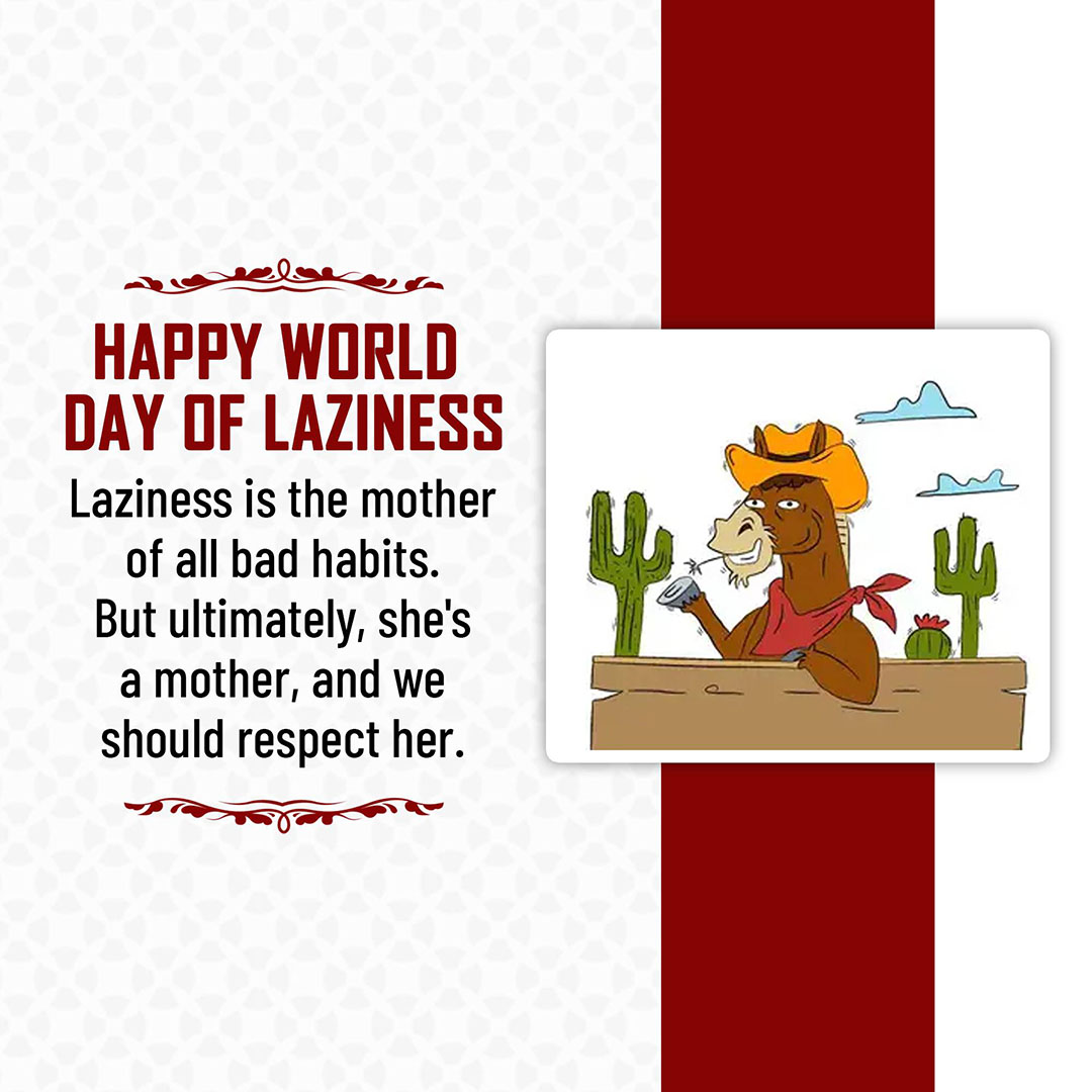 World Day Of Laziness