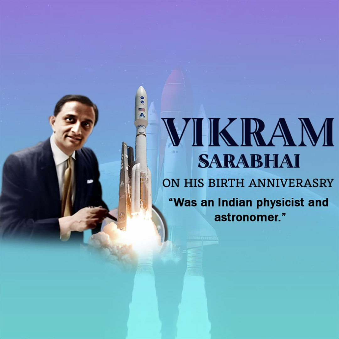 Vikram Sarabhai Birth Anniversary