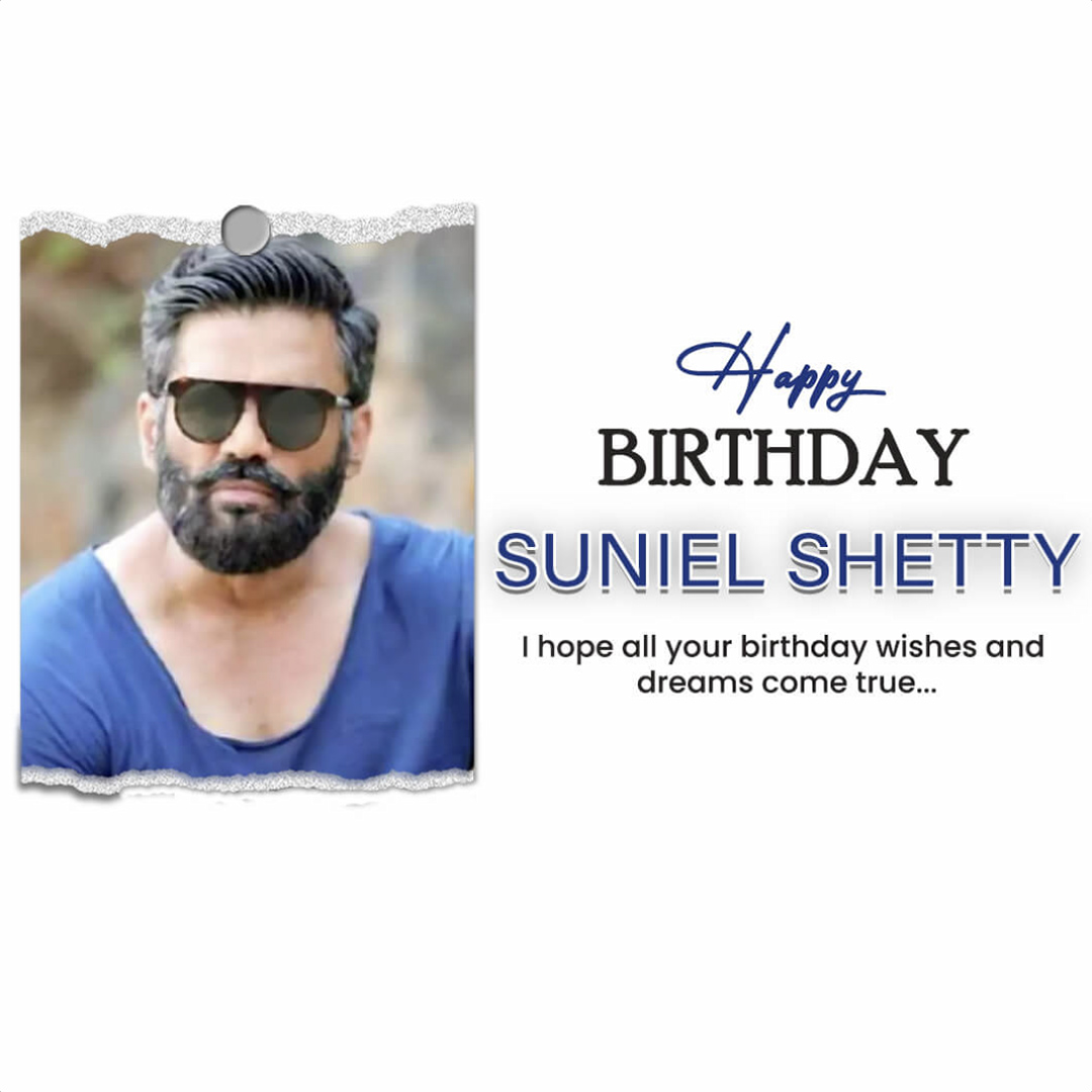 Suniel Shetty Birthday