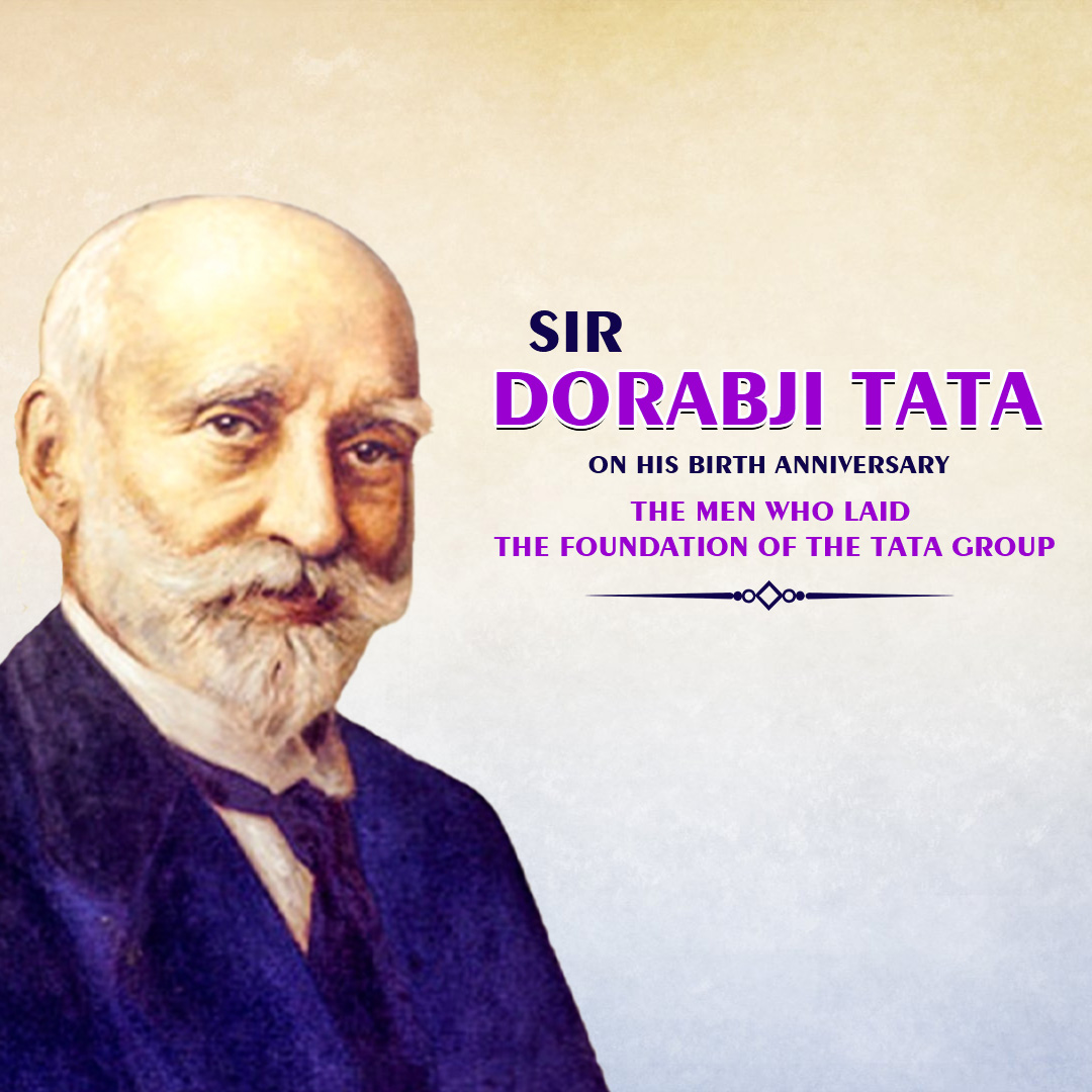 Dorabji TATA Birth Anniversary