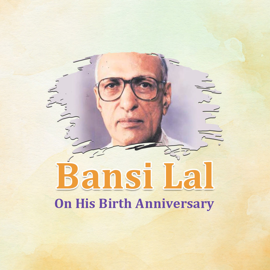 Bansi Lal Birth Anniversary