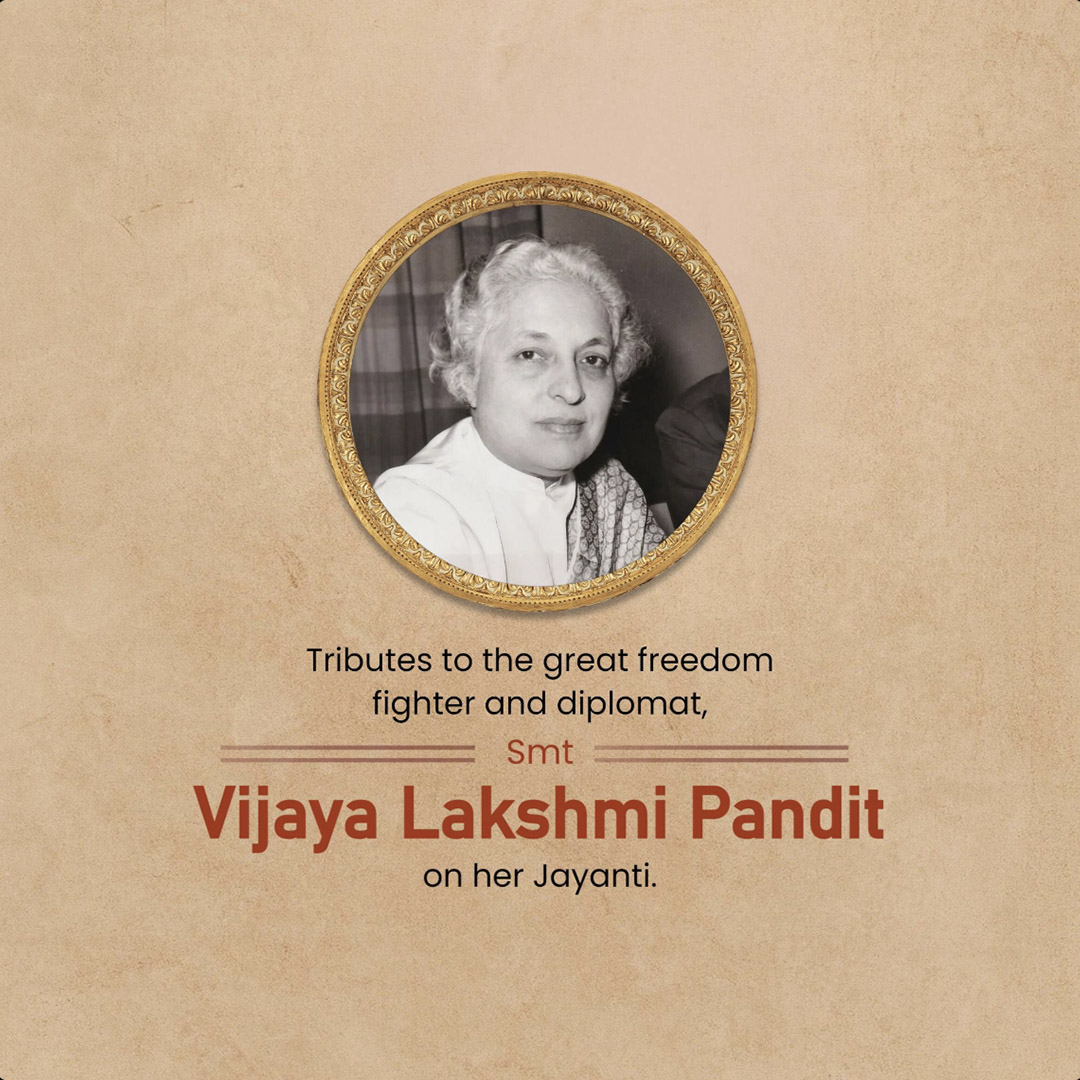 Vijaya Lakshmi Pandit Birth Anniversary