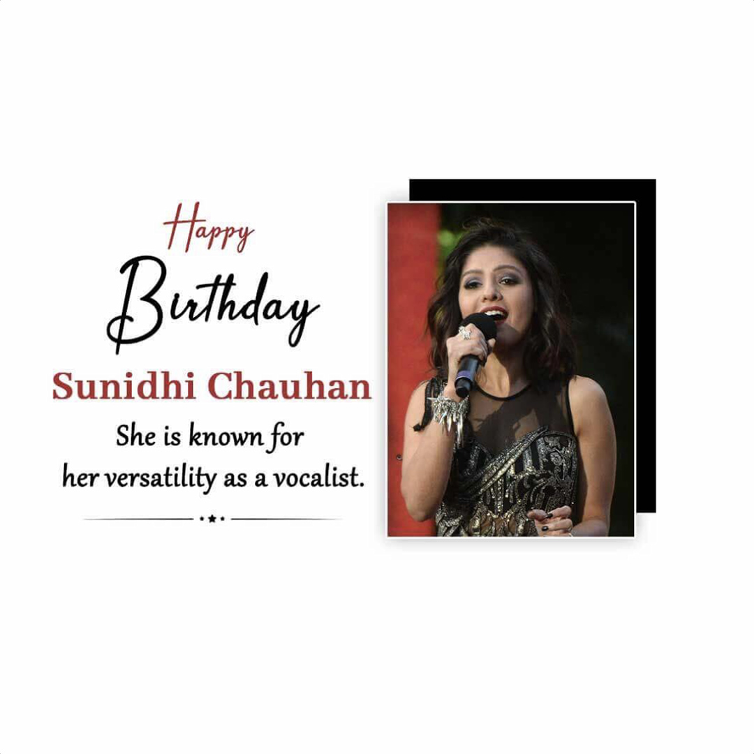 Sunidhi Chauhan Happy Birthday