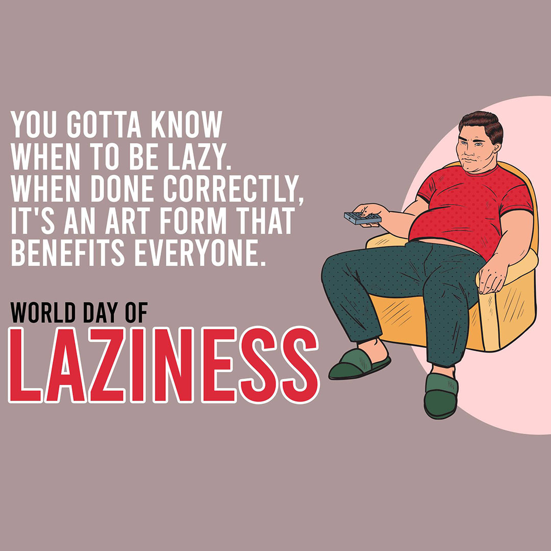 World Day Of Laziness