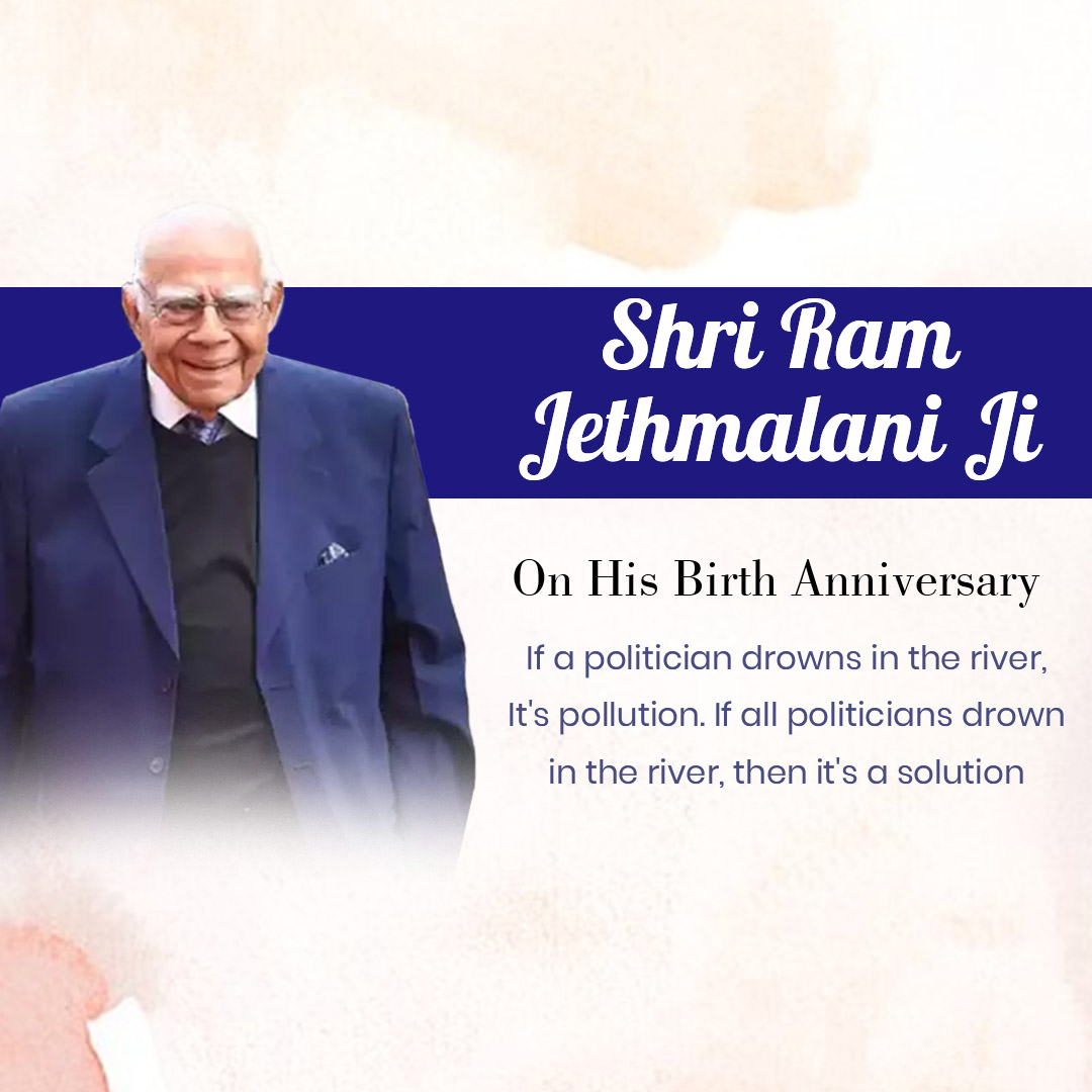 Shri Ram Jethmalani Ji Jayanti