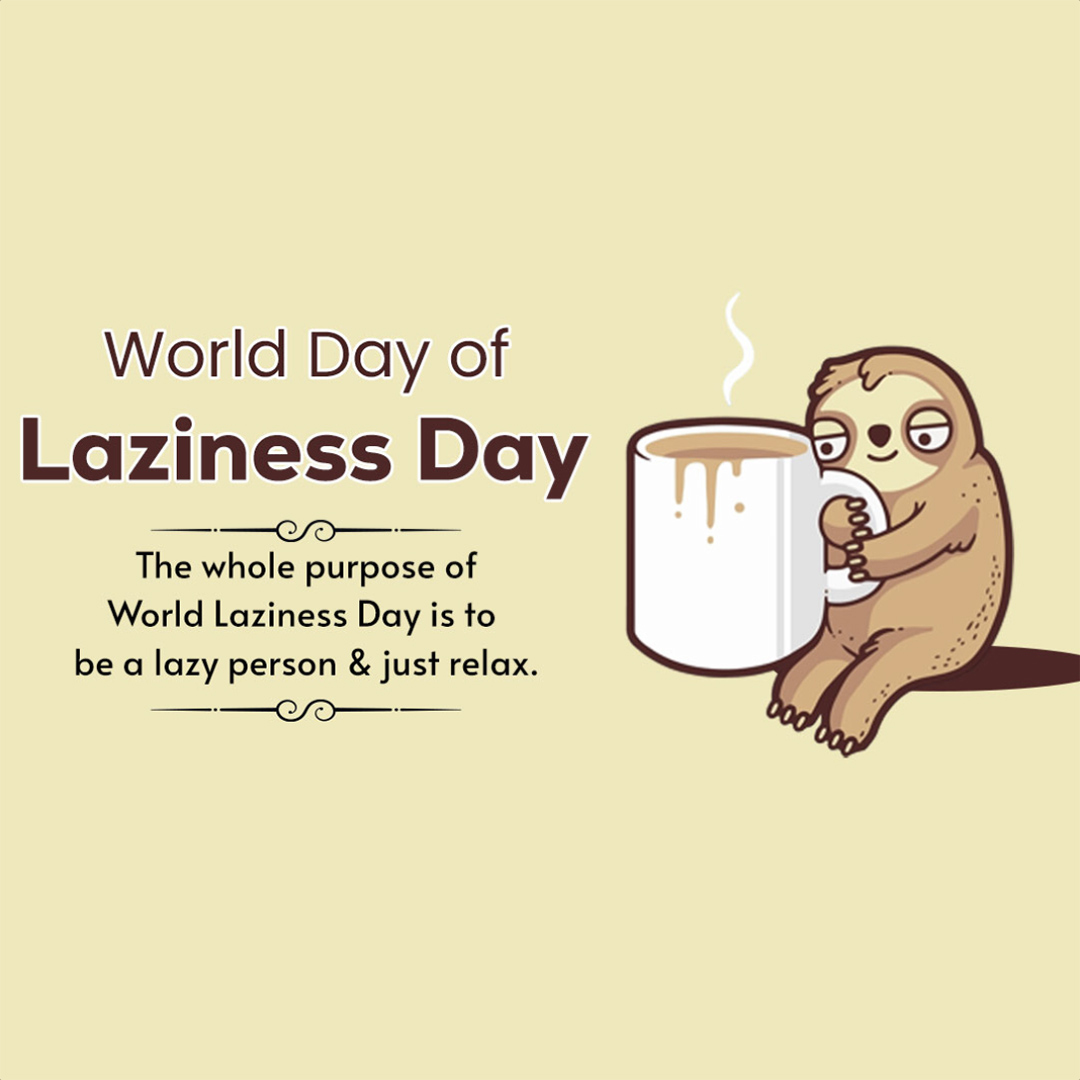 World Day Of Laziness