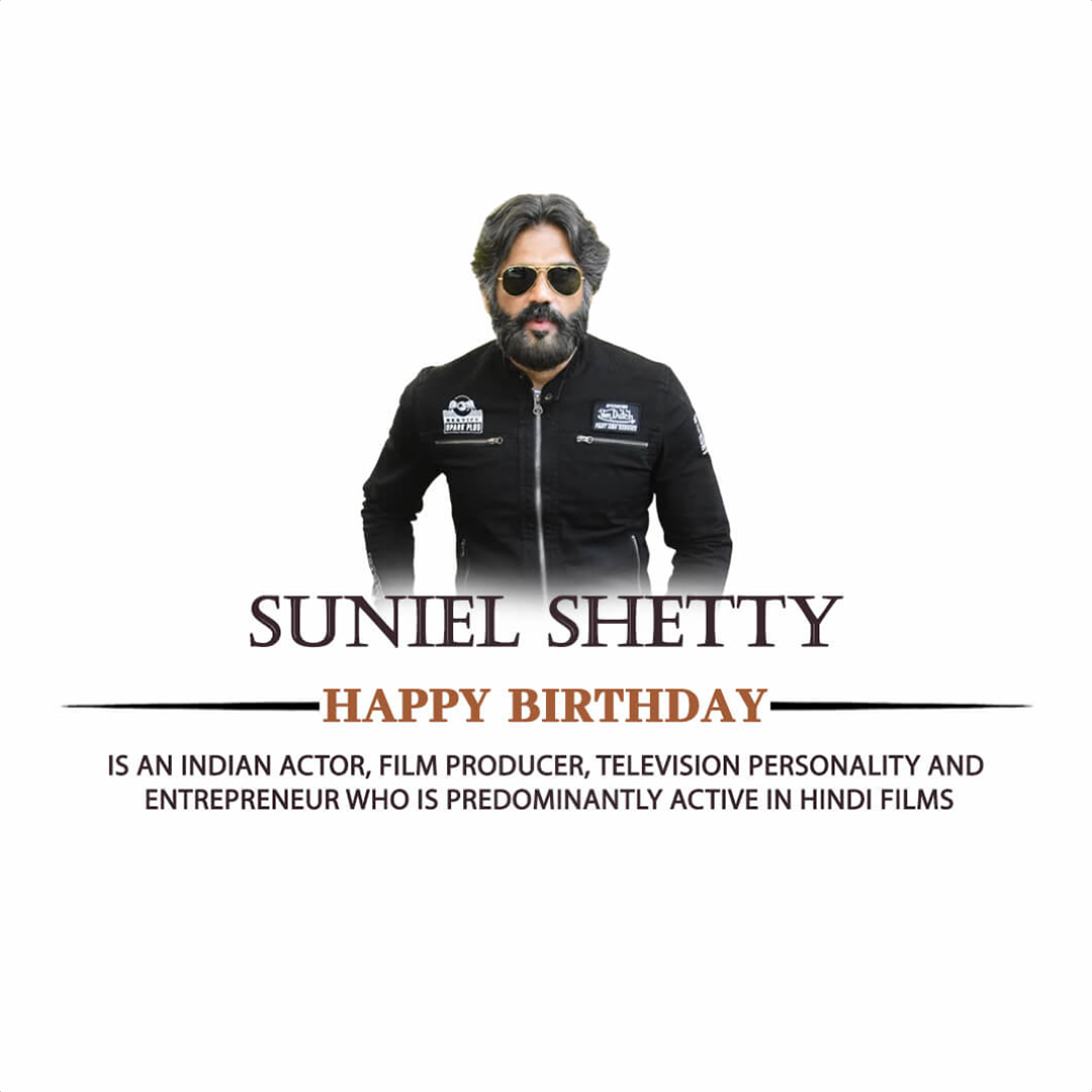 Suniel Shetty Birthday