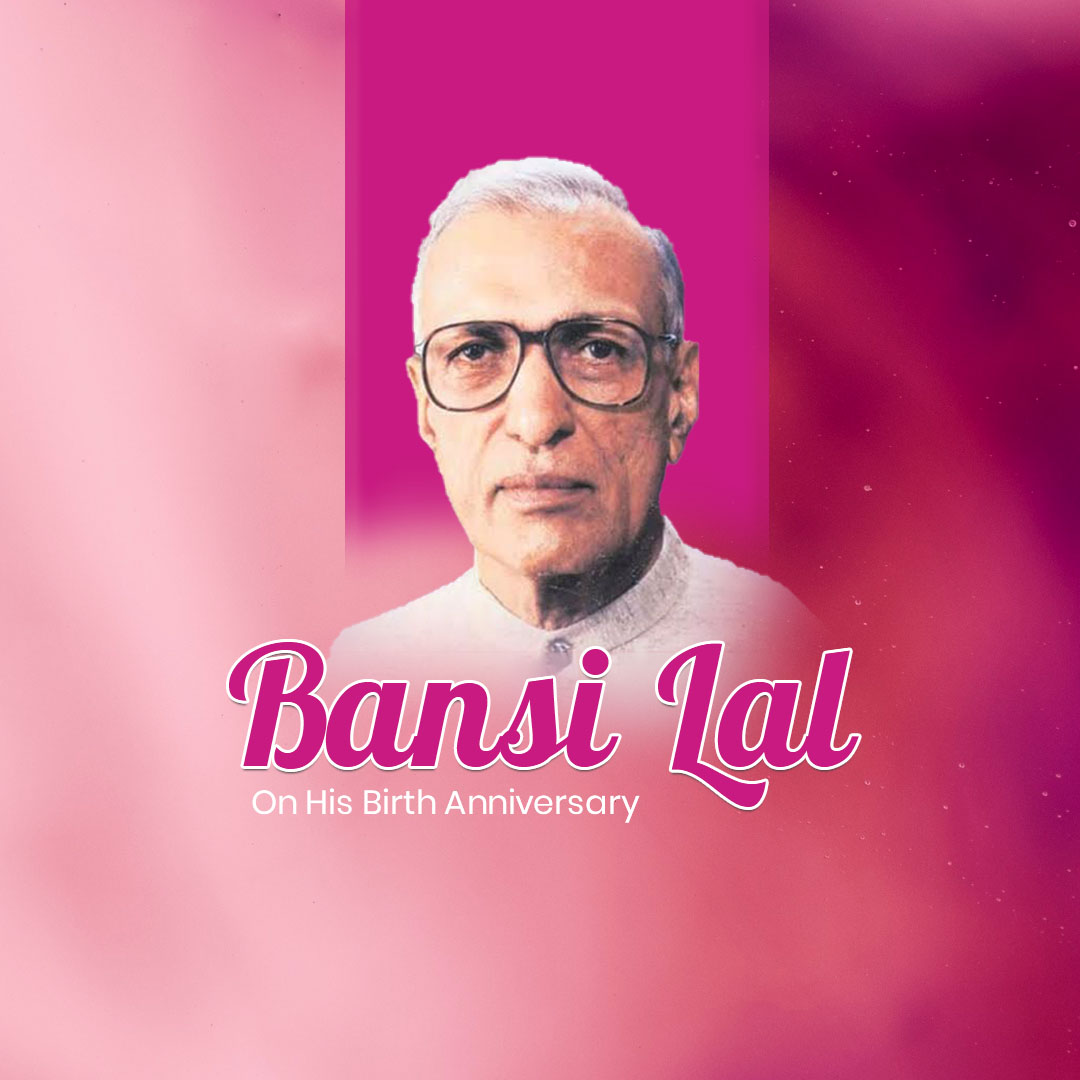 Bansi Lal Birth Anniversary