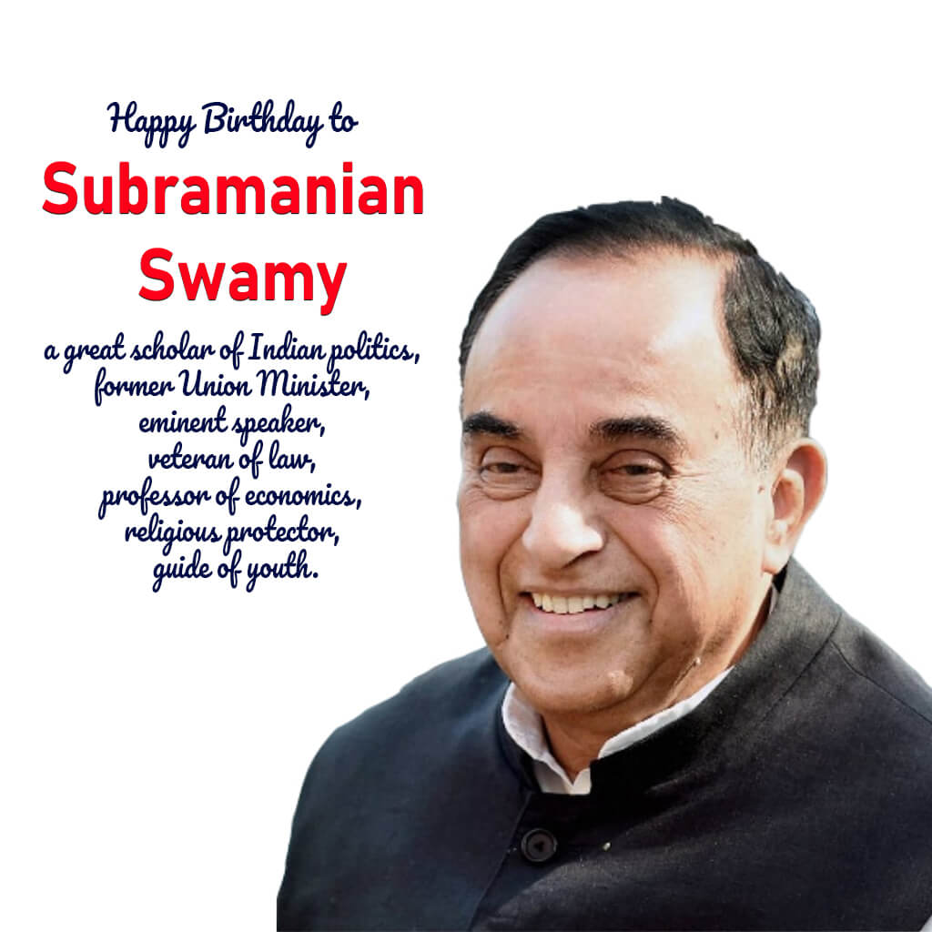 Subramanyam Swami Birthday