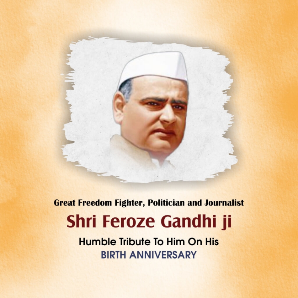 Firoze Gandhi Birth Anniversary