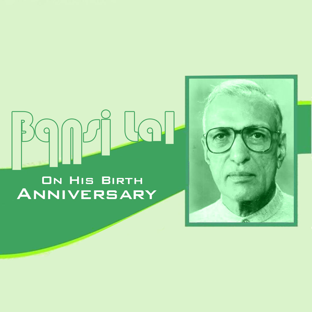Bansi Lal Birth Anniversary